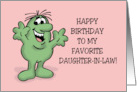 Humorous Favorite Daughter In Law Birthday You’re My Only card