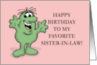 Humorous Favorite Sister In Law Birthday You’re My Only card