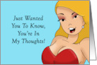 Humorous Adult Valentine Just Wanted You To Know You’re In My Thoughts card