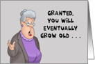 Humorous Birthday You Will Eventually Grow Old Never Let The Child card