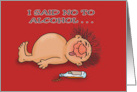 Humorous Hello I Said No To Alcohol But It Just Doesn’t Listen card