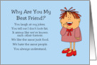 Humorous Friendship Here’s Why You Are My Best Friend card