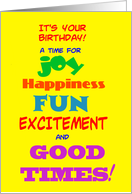 It’s Your Birthday Time For Joy Happiness Excitement and Good Times card