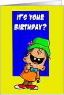Funny Character Asking If It’s Your Birthday card