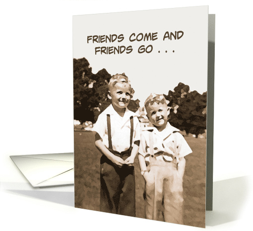 Two Young Brothers in Retro photo Friends Come and Go card (1470518)