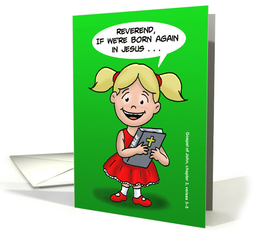 Cartoon Little Girl With a Bible Asks About Being Born Again card