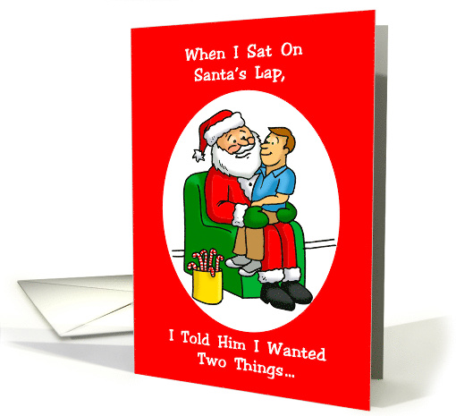 Man on Santa's Lap. When I Sat on Santa's Lap, I Told Him... (1470734)