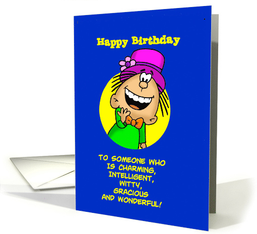Happy Birthday to Someone Who is Charming, Intelligent, etc. card