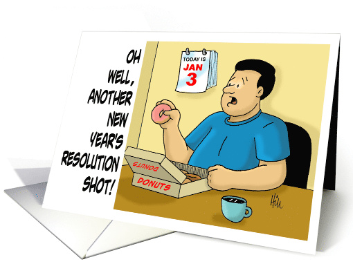 Man Eating Donuts Saying Another New Year's Resolution Shot. card
