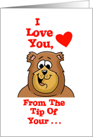 Cartoon Bear Saying I Love You From The Tip Of Your ... card