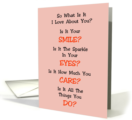 General Love Card Asking What Is It I Love About You? card (1473618)
