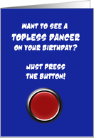 Want To See a Topless Dancer on Your Birthday? Press Button card