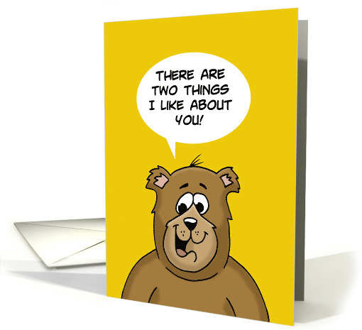 Bear Saying There Are Two Things I Like About You! card (1474910)