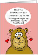 Anniversary Card with Bear Saying I Love You, I’m Mad About You, etc. card