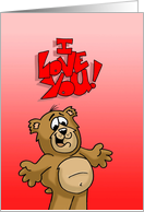 Romantic Card with a cartoon Bear Shouting I Love You card