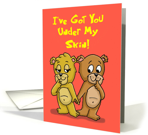 I've Got You Under My Skin with Cute Cartoon Bear Couple card