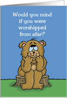 Missing You Card with a Cute Bear Worshiped From Afar card