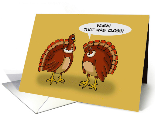 Thanksgiving Card with Turkey with Head Cut Off Says That... (1477484)