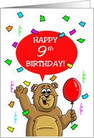 Nine Year Old Birthday Card with a Bear, a Balloon and Confetti. card