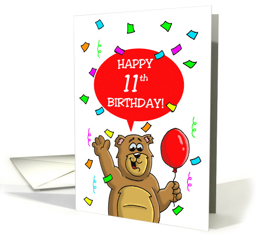 Eleven Year Old Birthday Card with a Bear, a Balloon and... (1477566)
