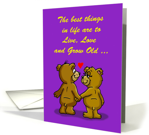 Anniversary Card with Two Bears - Live, Love, Grow Old card (1478534)