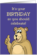 Birthday Card About Growing Older with a Cartoon Bear card