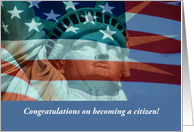 Congratulations on Becoming a Citizen with Flag and Statue of Liberty card