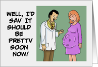 Mother’s Day Card with a Doctor and a Very Pregnant Woman card