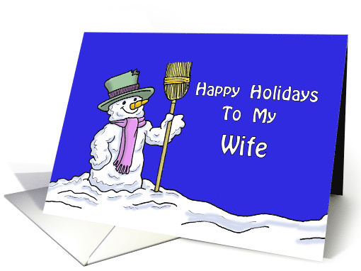 Christmas Card For My Wife, with a Cute Snowman card (1481776)