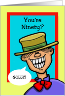 Ninetieth Birthday Card with a Cartoon Character card