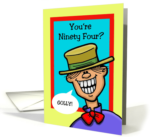 Ninety Fourth Birthday Card with a Cartoon Character card (1482078)