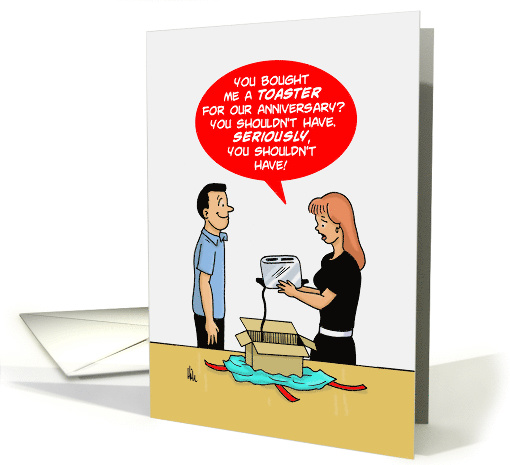 Anniversary Card For Spousewith a Man Giving His Wife a Toaster card