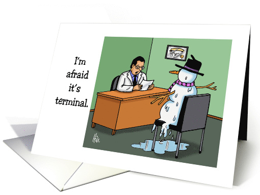 Get Well Card with a Doctor Telling Melting Snowman It's... (1482982)