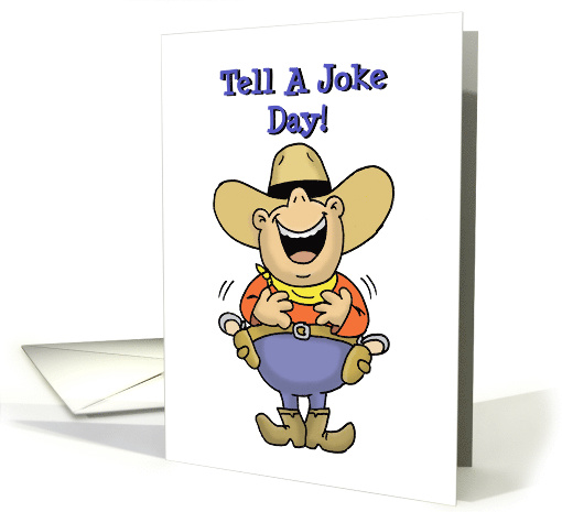 Tell a Joke Day Card with a Cartoon Laughing Cowboy card (1484372)