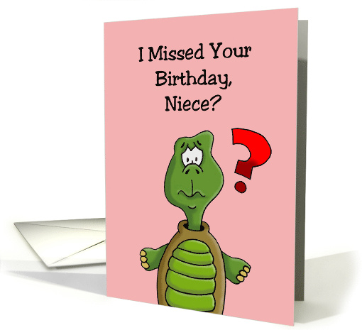 Belated Birthday Card For Niece with a Cartoon Turtle card (1485698)