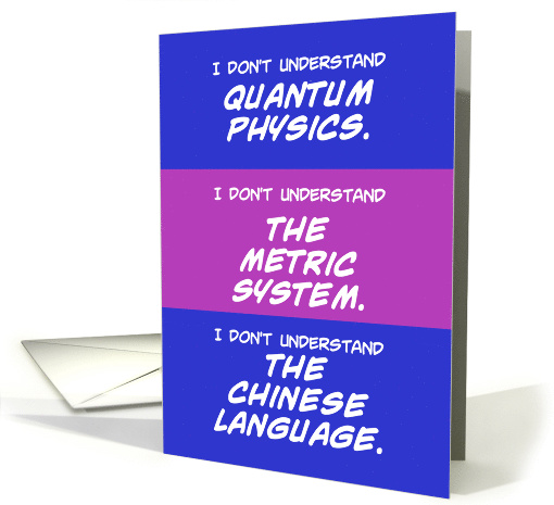 Love/Romance Card with a romantic message: I Don't Understand card