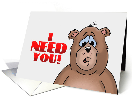 Love/Romance Card with Cartoon Bear Saying I Need You! card (1486352)
