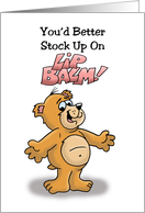 Missing You Card With a Cartoon Bear Saying Stock Up On Lip Balm card