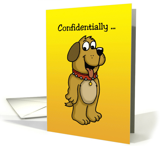 Humorous Mature Love & Romance Card with a Dog, Confidentially card