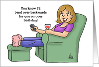 Humorous Birthday Card I’d Bend Over Backwards For You card