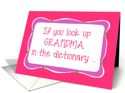 Grandparents Day Card Look Grandma Up in the Dictionary card (1490222)