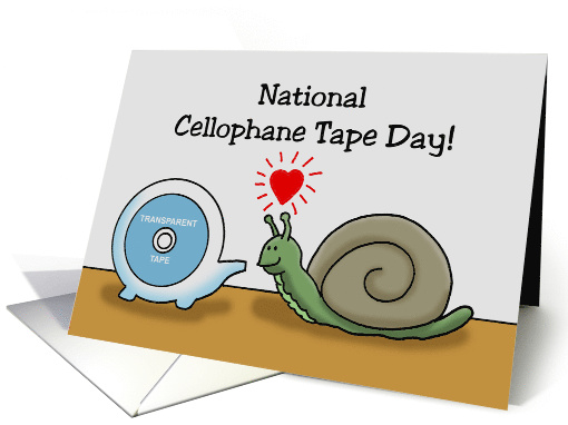 National Cellophane Tape Day with Cartoon of Snail Loving Tape card