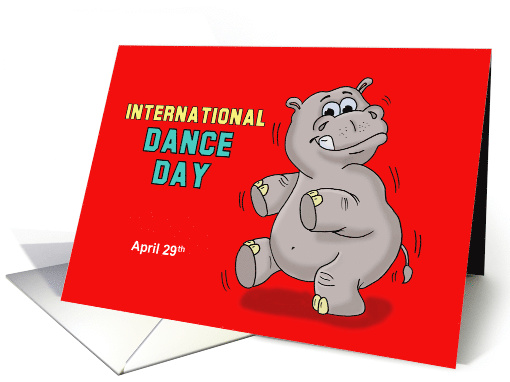 International Dance Day Card with a Dancing Hippopotamus card