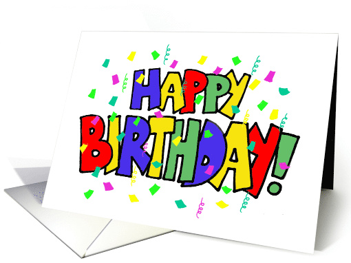 Birthday Card with Colorful Lettering and Confetti and Streamers card