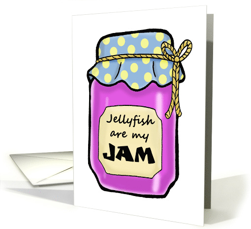 Jellyfish Day Card with Cartoon Jar of Jam card (1496862)