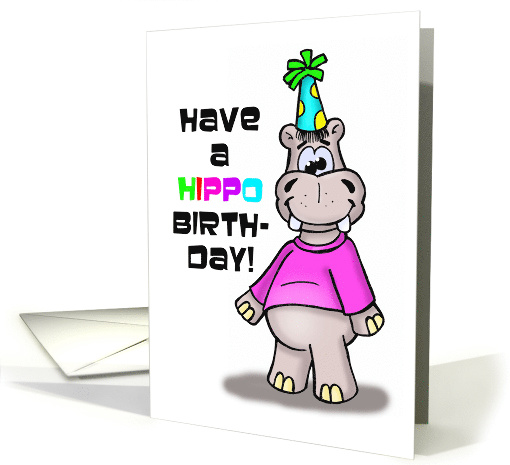 Have A Hippo Birthday Card With A Cartoon Hippopotamus card (1498614)