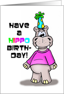 Have A Hippo Birthday Card With A Cartoon Hippopotamus card