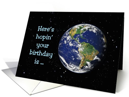 Birthday Card With an Image Of The Earth Hoping Your Birthday Is card