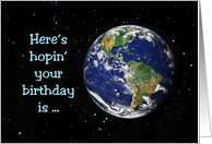 Birthday Card With an Image Of The Earth Hoping Your Birthday Is card