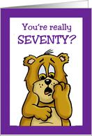Seventieth Birthday Card With a Cartoon Bear You’re Really Seventy? card